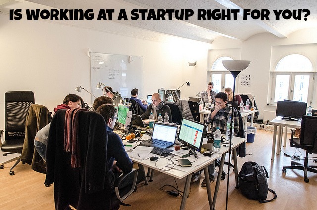 Is Working at a Startup Right for You?