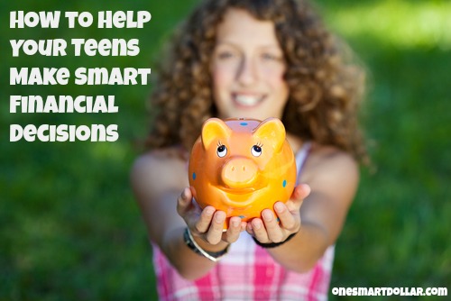 How to Help Your Teens Make Smart Financial Decisions