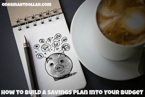 How to Build a Savings Plan into Your Budget