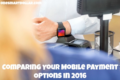 Comparing Your Mobile Payment Options in 2016