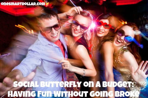 Social Butterfly on a Budget: Having Fun Without Going Broke