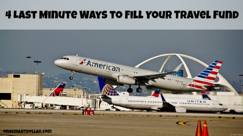 4 Last Minute Ways to Fill Your Travel Fund