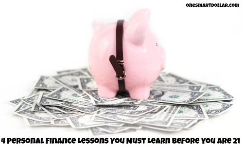 4 Personal Finance Lessons You Must Learn Before you are 21
