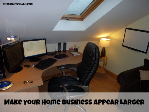 Make Your Home Business Appear Larger
