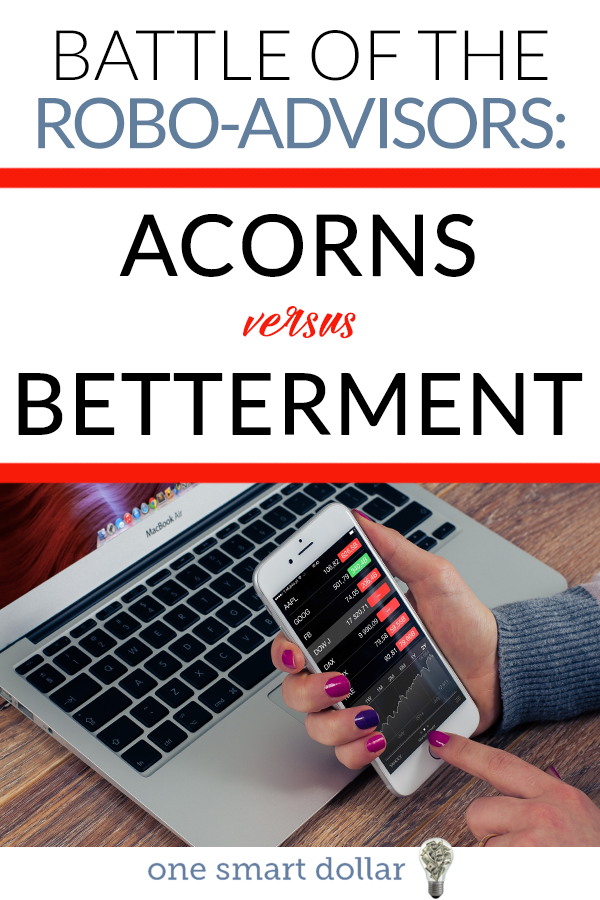 Have you been thinking about investing with a robo-advisor? We compare Acorns and Betterment. #Investing #MakeMoney #RoboAdvisors #Acorns #Betterment