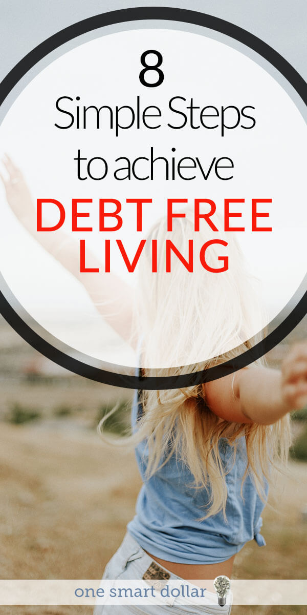 Are you struggling with debt? Make sure you follow these eight tips to start living debt free. #DebtPayoff #DebtFree #DebtSnowball