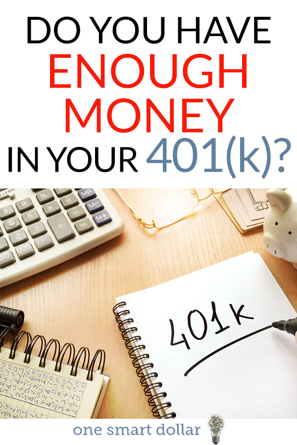 How Much Should I Have in My 401k? | One Smart Dollar