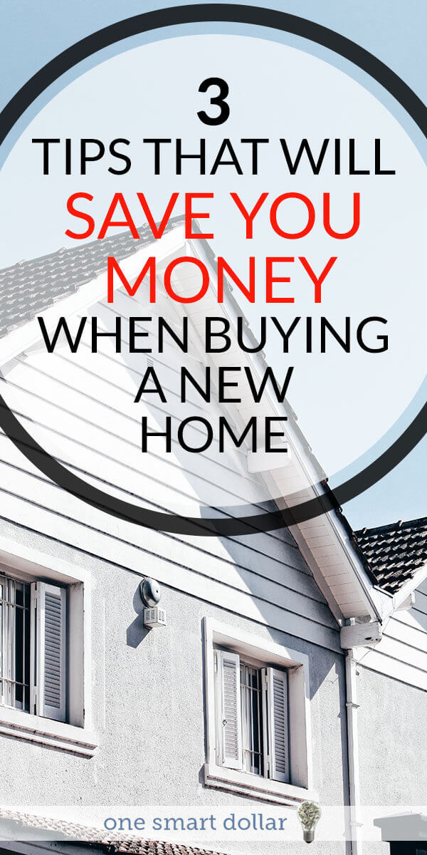 Are you planning to purchase a new home? Here are three tips to help you save money. #RealEstate #NewHome #NewHomeIdeas