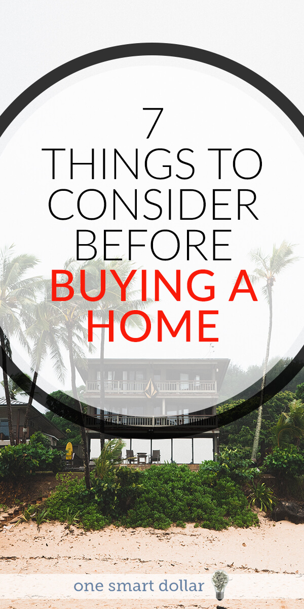 Before you purchase a new home, make sure you consider these seven things. #RealEstate #NewHome #Buyingahome #CreditScore