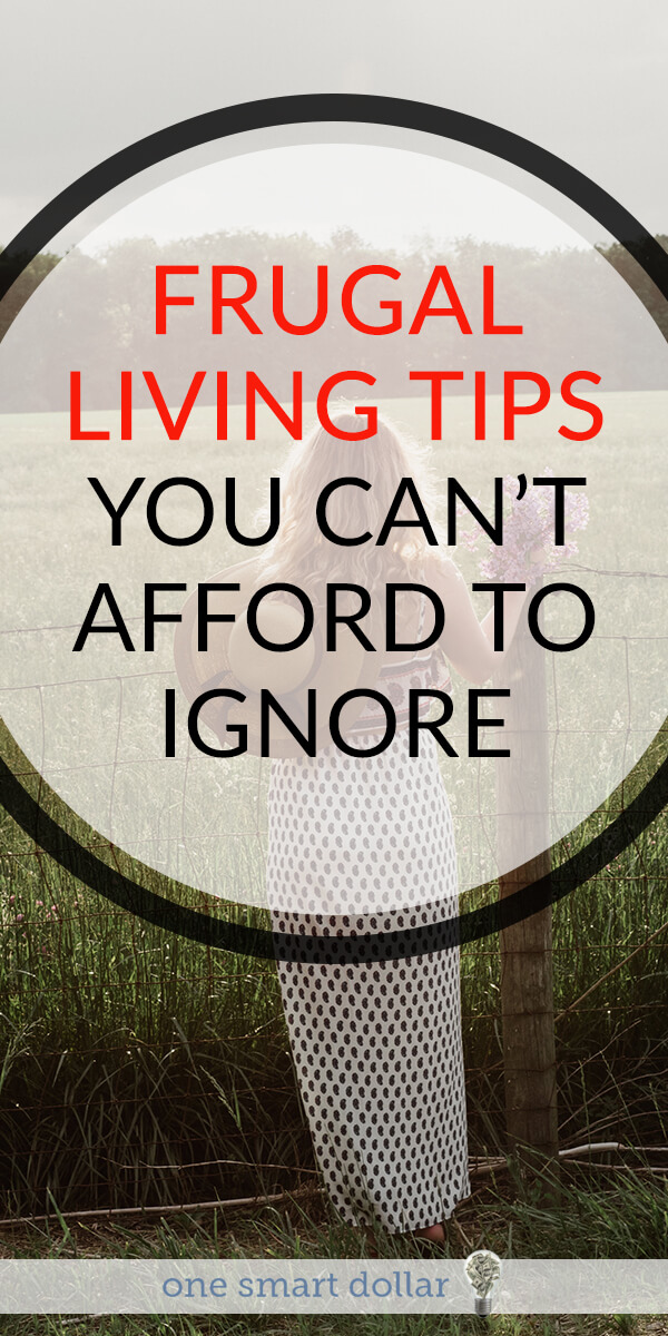 Check out these five frugal living tips you can't afford to ignore. #FrugalLiving #FrugalLifestyle #FrugalTips #FrugalHacks #HowToBeFrugal